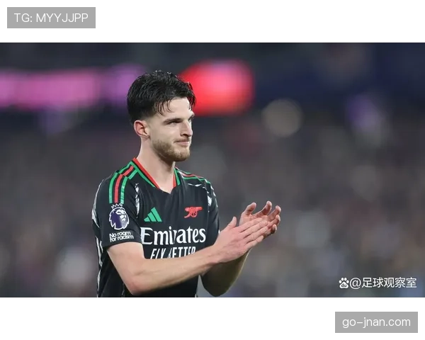 赖斯在阿森纳争冠中的战术角色与核心价值分析